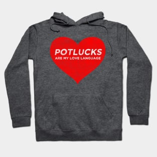 Potlucks are My Love Language Hoodie